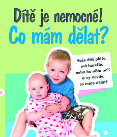 Dt je nemocn! Co mm dlat?