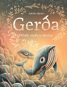 Gerda: Pbh moe a odvahy