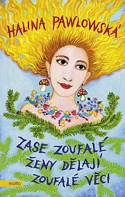 Zase zoufal� �eny d�laj� zoufal� v�ci