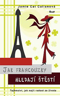 Jak Francouzky hledají štěstí Jak Francouzky hledají štěstí