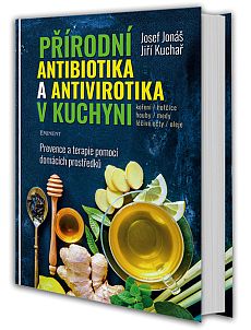 Přírodní antibiotika a antivirotika v kuchyni Přírodní antibiotika a antivirotika v kuchyni