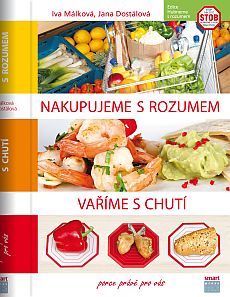 Nakupujeme s rozumem, vaříme s chutí Nakupujeme s rozumem, vaříme s chutí