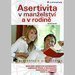 Asertivita v manelstv a v rodin