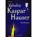 Zhadn Kaspar Hauser - jeho nos, uvznn a zavradn