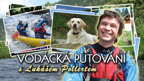 FOTKA - Vodck putovn - odhalte kouzlo naich ek! 