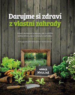 FOTKA - Darujme si zdrav z vlastn zahrady