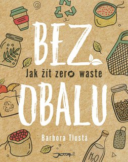 FOTKA - Prvn esk kniha o ivotnm stylu zero waste!