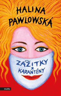 FOTKA - Zitky z karantny Haliny Pawlowsk