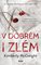 V dobrm i zlm