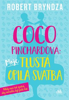 FOTKA - Coco Pinchardov: Moje tlust opil svatba