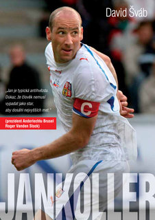 FOTKA - Jan Koller - ivotn pbh skvlho fotbalisty