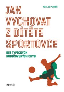 FOTKA - Jak vychovat z dtte sportovce bez typickch rodiovskch chyb