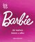 Barbie - jej inspirace, historie, odkaz