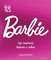 Barbie: jej� inspirace, historie, odkaz