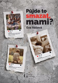 FOTKA - P�jde to smazat, mami?