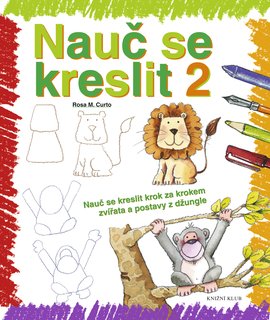 FOTKA - Nau se kreslit 2 - Nau se kreslit krok za krokem zvata a postavy z dungle