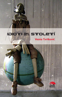 FOTKA - Vesna Tvrtkovi - Idioti 21. stolet