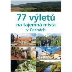 Paulík Ivo a kolektiv - 77 výletů na tajemná místa v Čechách Paulík Ivo a kolektiv - 77 výletů na tajemná místa v Čechách