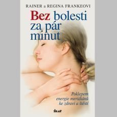 Frankeová Regina, Franke Rainer - Bez bolesti za pár minut Frankeová Regina, Franke Rainer - Bez bolesti za pár minut