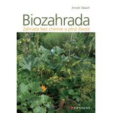 Biozahrada - zahrada bez chemie a pln ivota