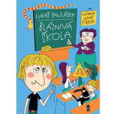 Bláznivá škola Bláznivá škola