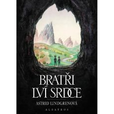 Astrid Lindgrenová - Bratři Lví srdce Astrid Lindgrenová - Bratři Lví srdce