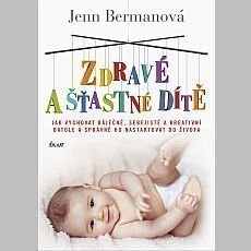 Zdravé a šťastné dítě Zdravé a šťastné dítě
