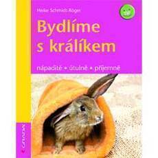 Bydlíme s králíkem nápaditě, útulně, příjemně Bydlíme s králíkem nápaditě, útulně, příjemně