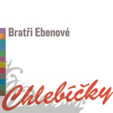 Brati Ebenov - Chlebky