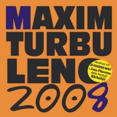 MAXIM TURBULENC 2008 MAXIM TURBULENC 2008