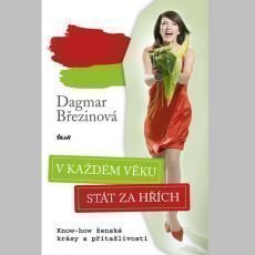 Dagmar Březinová - V každém věku stát za hřích Dagmar Březinová - V každém věku stát za hřích