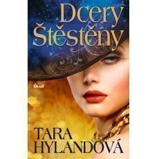 Tara Hylandová - Dcery Štěstěny Tara Hylandová - Dcery Štěstěny