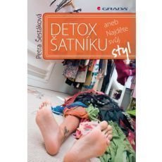 Detox šatníku - Najděte svůj styl Detox šatníku - Najděte svůj styl