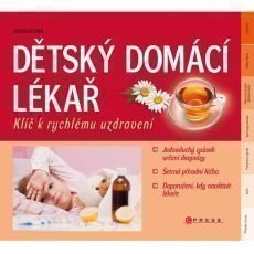 Dětský domácí lékař - klíč k rychlému uzdravení Dětský domácí lékař - klíč k rychlému uzdravení