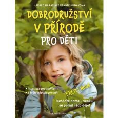 Dobrodružství v přírodě pro děti Dobrodružství v přírodě pro děti