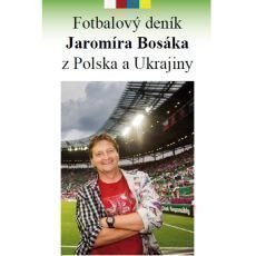 Fotbalov denk Jaromra Boska z Polska a Ukrajiny
