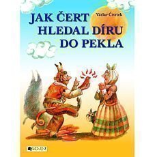 Jak čert hledal díru do pekla Jak čert hledal díru do pekla