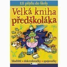 fragment-uz-pujdu-do-skoly-velka-kniha-predskolaka fragment-uz-pujdu-do-skoly-velka-kniha-predskolaka