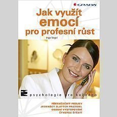 Jak využít emoci pro profesní růst Jak využít emoci pro profesní růst