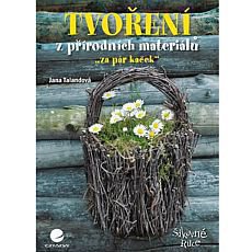 Tvoření z přírodních materiálů Tvoření z přírodních materiálů