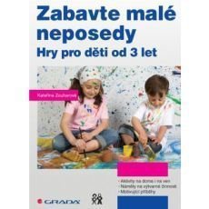 Zabavte malé neposedy Zabavte malé neposedy