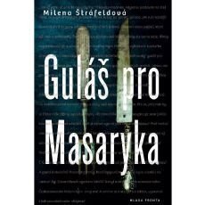 Guláš pro Masaryka Guláš pro Masaryka