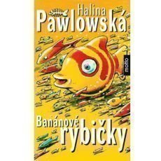 Halina Pawlowsk - Bannov rybiky