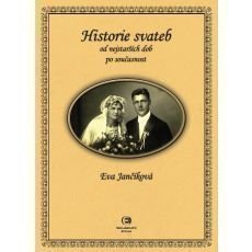 Historie svateb - od nejstarších dob po současnost Historie svateb - od nejstarších dob po současnost