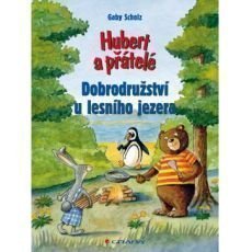 Hubert a přátelé dobrodružství u lesního jezera Hubert a přátelé dobrodružství u lesního jezera