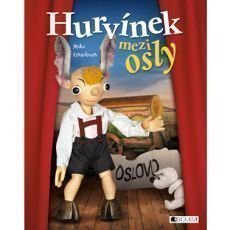 Miloš Kirschner - Hurvínek mezi osly Miloš Kirschner - Hurvínek mezi osly