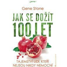 Jak se dožít 100 let Jak se dožít 100 let