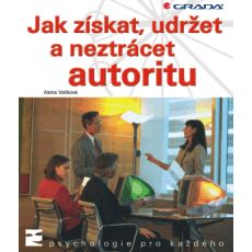 Jak zskat, udret a neztrcet autoritu