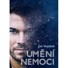 Jan Vojáček: Umění nemoci Jan Vojáček: Umění nemoci