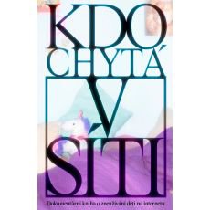 Kdo chytá v síti Kdo chytá v síti